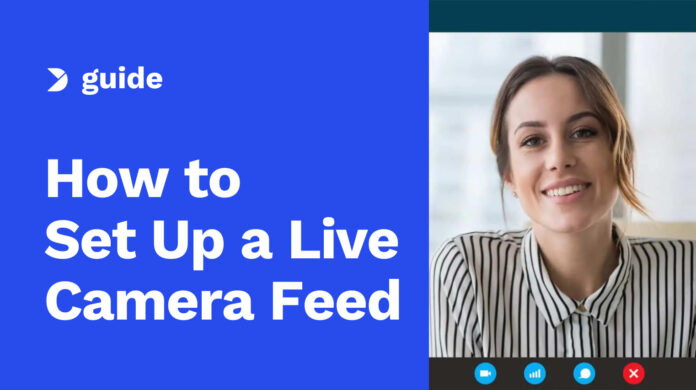 How-to-Set-Up-a-Live-Camera-Feed-and-Webcam-Stream-in-8-Steps.jpg