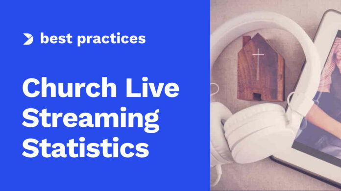 Church-Live-Streaming-Statistics-E28093-Trends-in-Streaming-Virtual-Services-for-2021.jpg