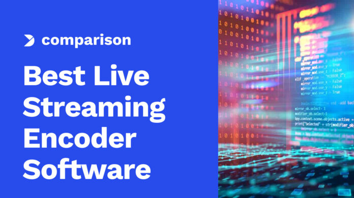 Comparing-the-12-Best-Live-Streaming-Encoder-Software-Hardware-Solutions-Updated-for-2023.jpg