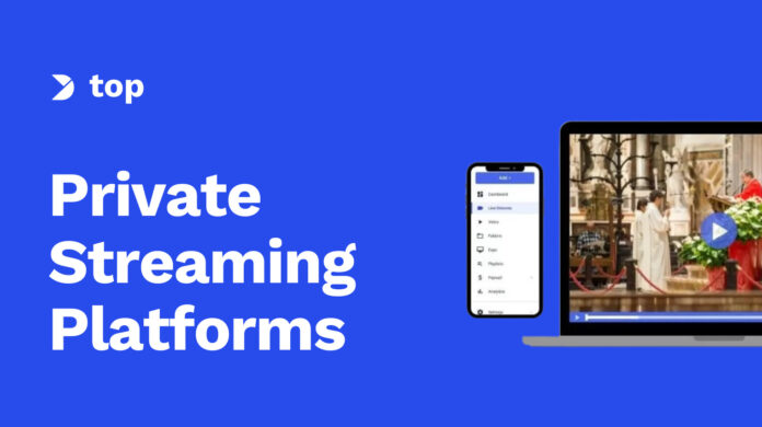 Top-10-Private-Streaming-Platforms-for-Live-Stream-Events-in-2024.jpg