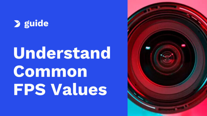 Understanding-Common-FPS-Values_-The-Advanced-Guide-to-Video-Frame-Rates-2024-Update.jpg