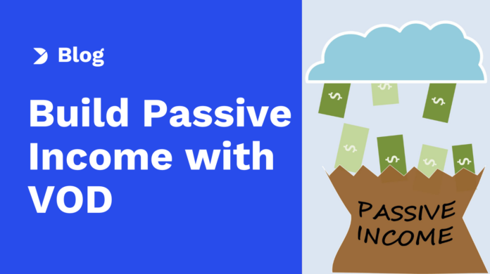 build-passive-income-with-VOD.png
