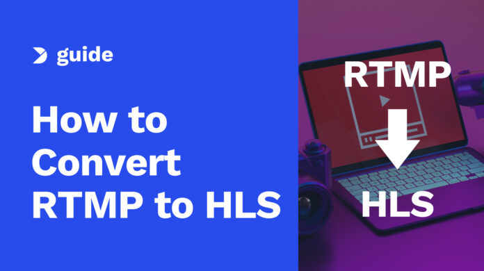 How-to-Convert-RTMP-to-HLS-for-Live-Video-Streaming.jpg